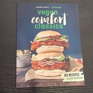 Hot For Food Vegan Comfort Classics: 101 Recipes To Feed Your Face Paperback